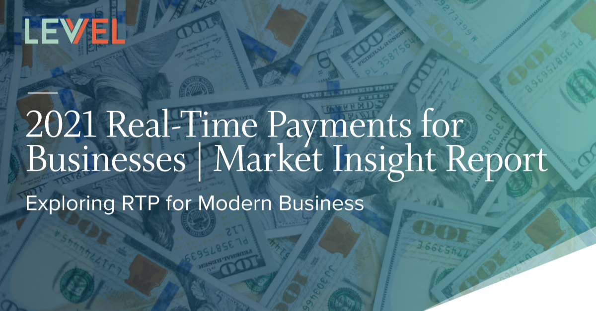 
    2021 Real-Time Payments Market Insight Report